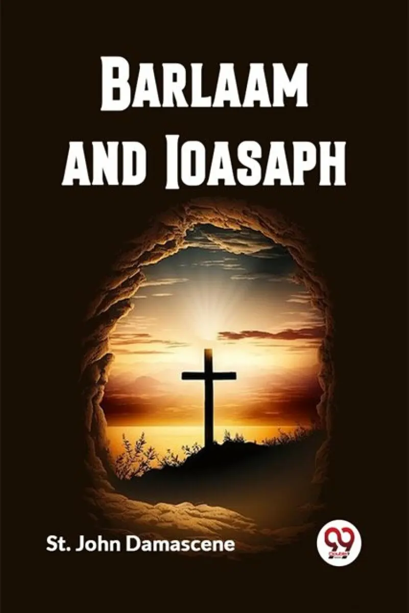 Barlaam and Ioasaph - St. John Damascene