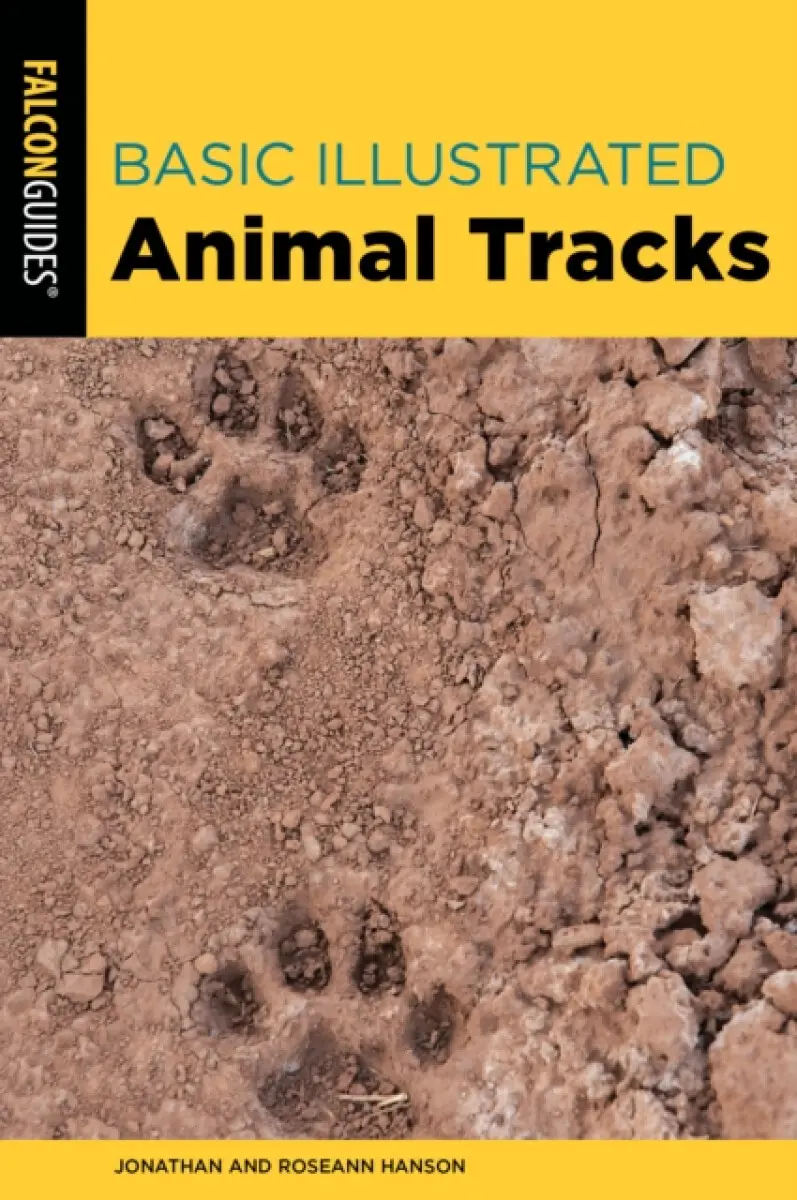 Basic Illustrated Animal Tracks - Jonathan Hanson, Roseann Hanson