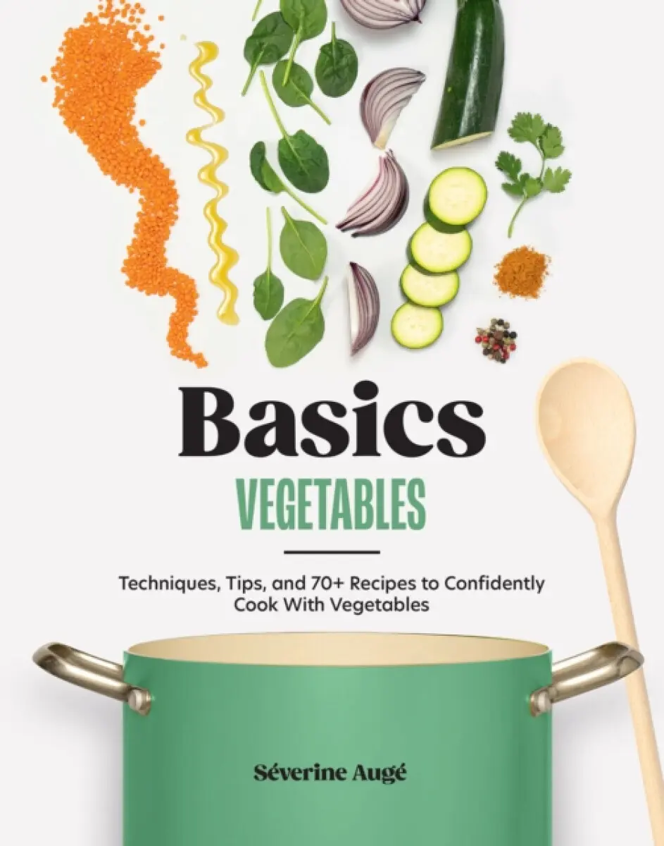 Basics: Vegetables - Séverine Augé
