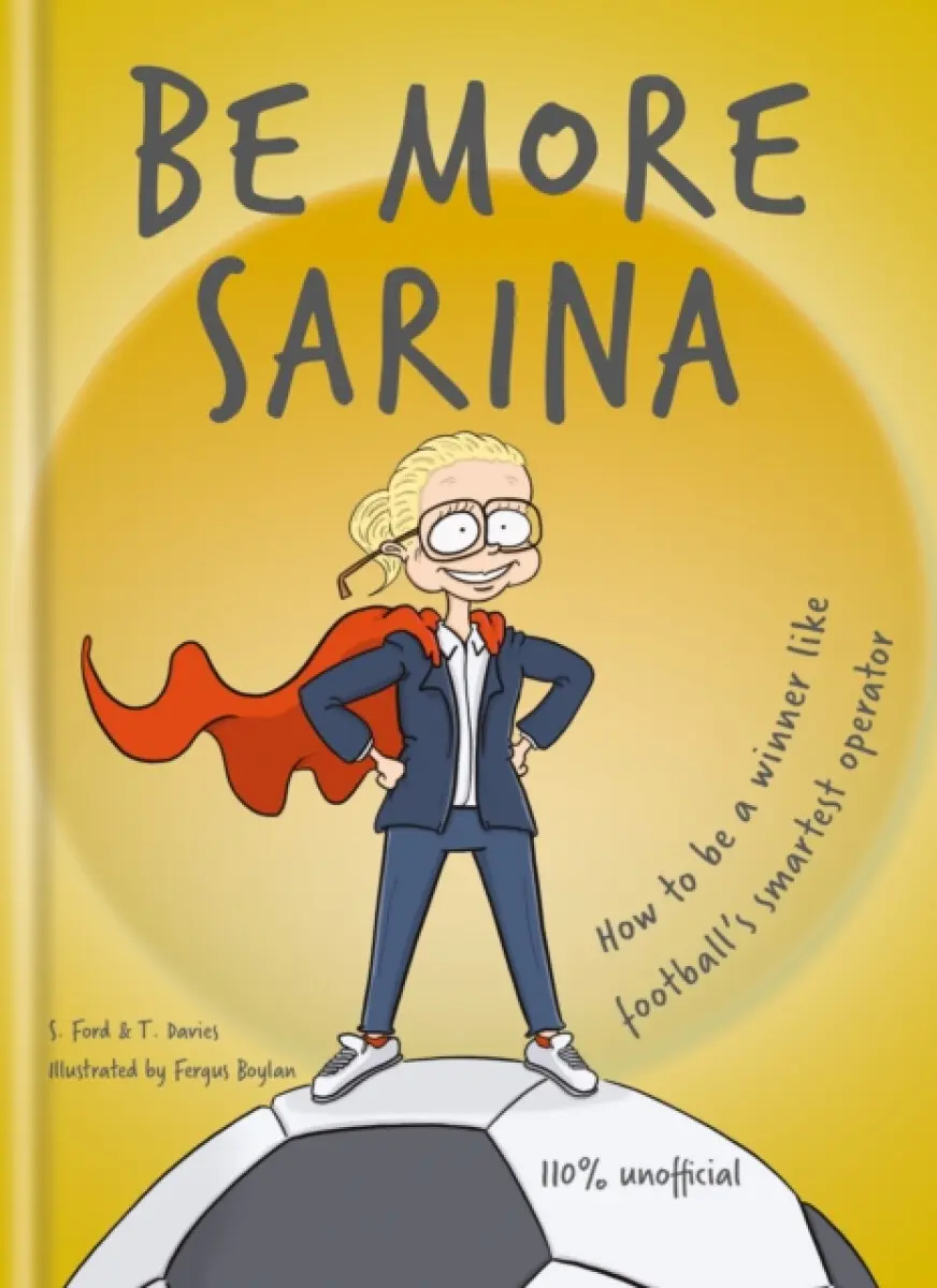 Be More Sarina - S. Ford, T. Davies