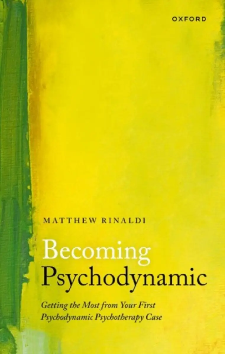 Becoming Psychodynamic - Dr Matthew Rinaldi