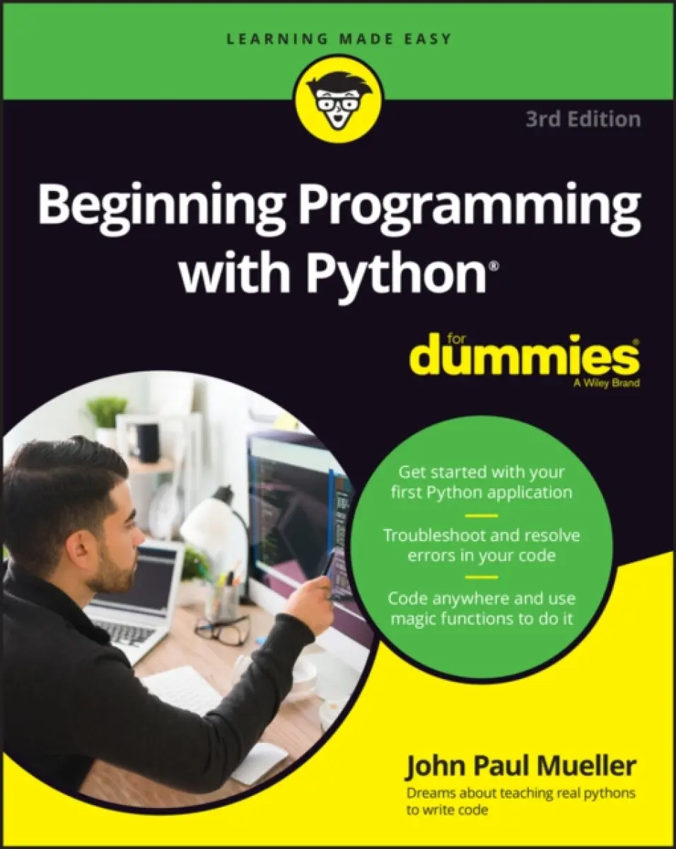 Beginning Programming with Python For Dummies, 3rd Edition - John Paul Mueller
