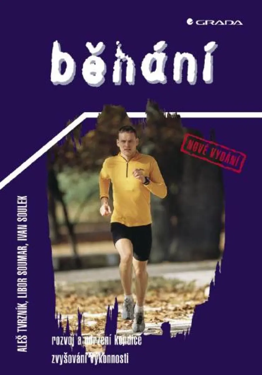 Běhání - Aleš Tvrzník, Libor Soumar, Ivan Soulek