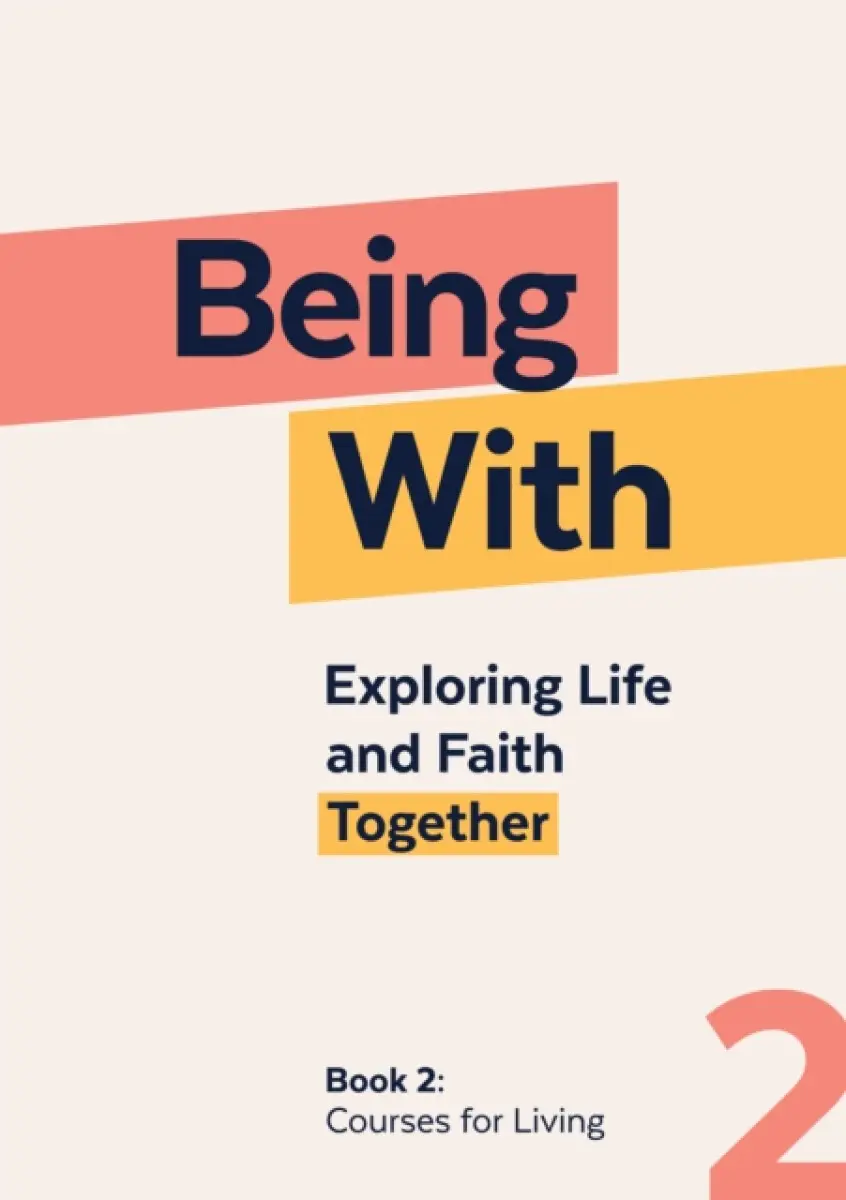 Being With Book 2 Courses For Living - Samuel Wells