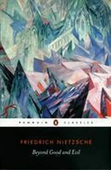 Beyond Good and Evil - Nietzsche, Friedrich