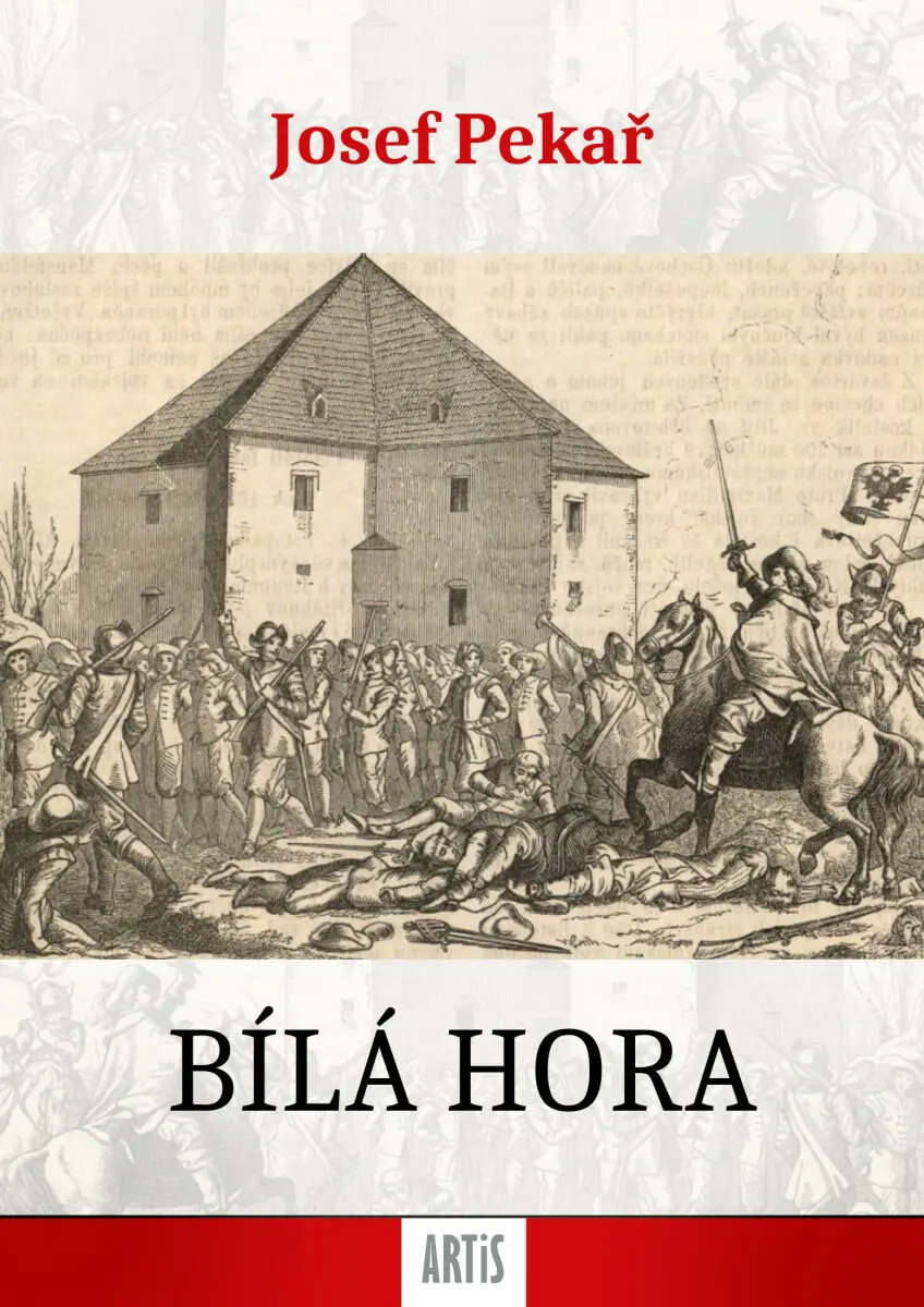 Bílá hora - Josef Pekař