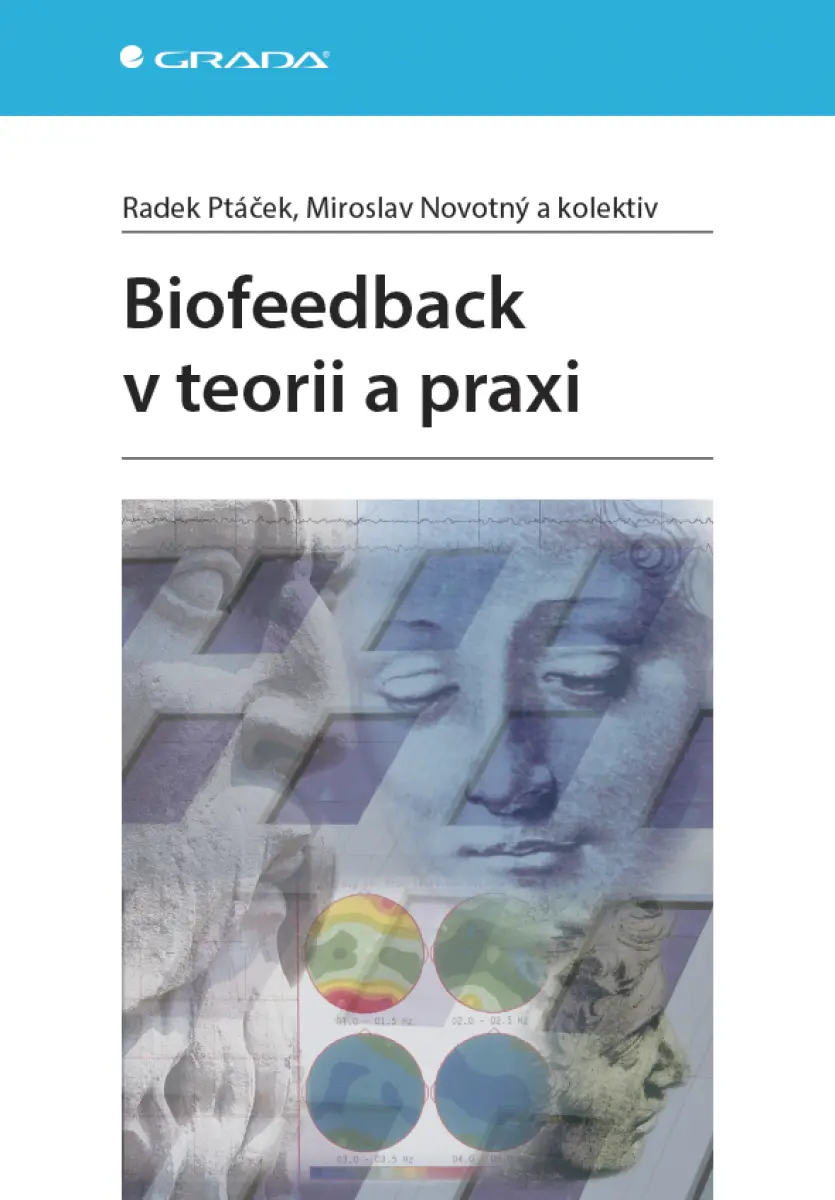 Biofeedback v teorii a praxi - Radek Ptáček, Miroslav Novotný