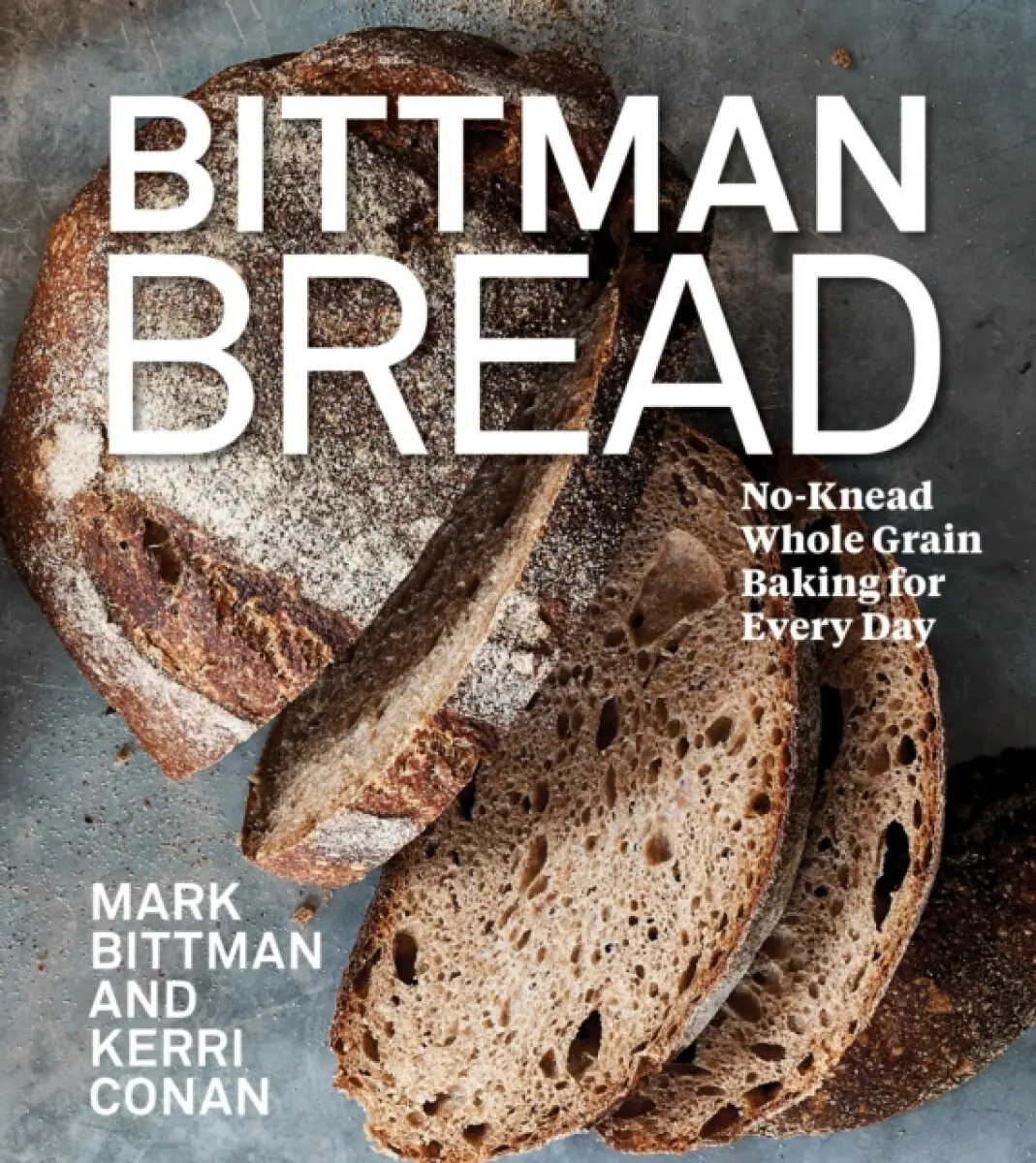 Bittman Bread - Kerri Conan, Mark Bittman