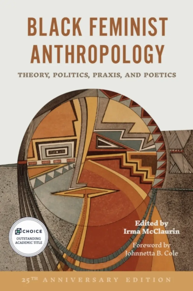 Black Feminist Anthropology, 25th Anniversary Edition - Irma McClaurin