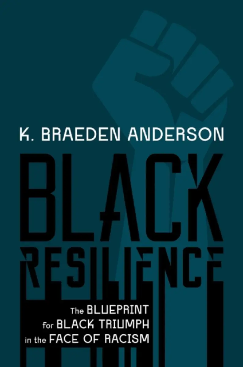 Black Resilience - K. Braeden Anderson