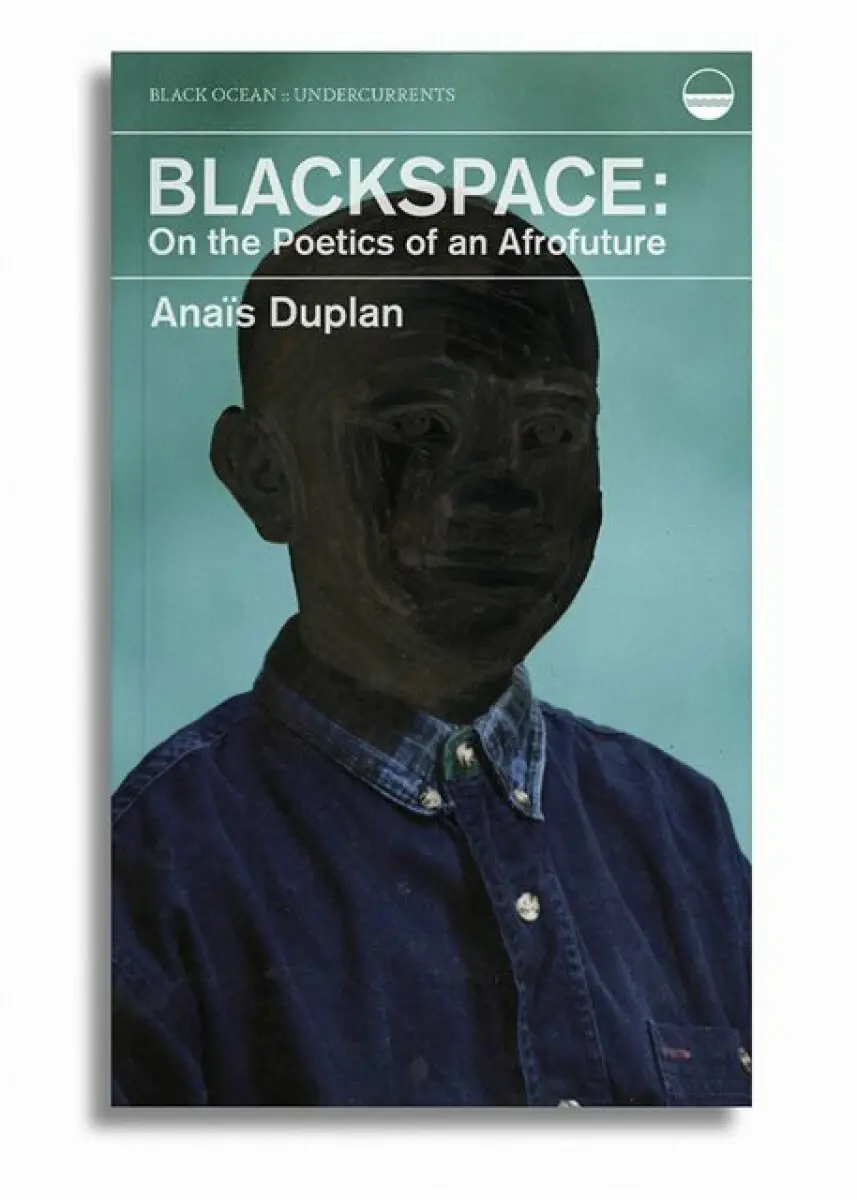 Blackspace - Anais Duplan