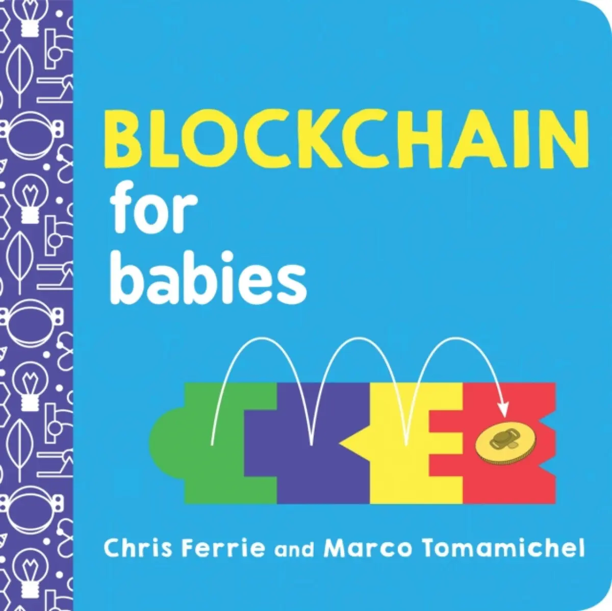 Blockchain for Babies - Chris Ferrie, Marco Tomamichel