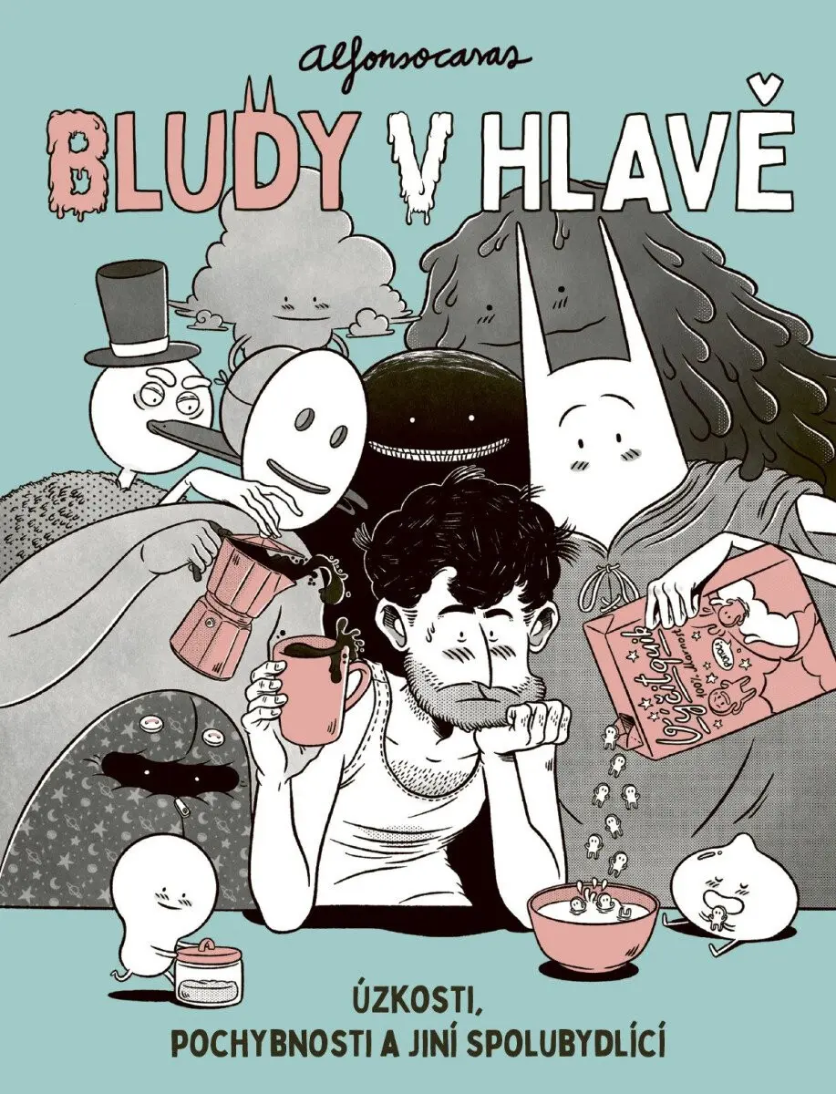 Bludy v hlavě (Úzkosti, pochybnosti a jiní spolubydlící) - Alfonso Casas