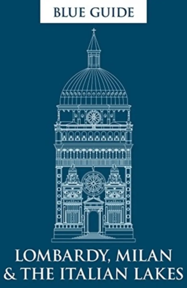 Blue Guide Lombardy, Milan & The Italian Lakes - Alta Macadam, Annabel Barber