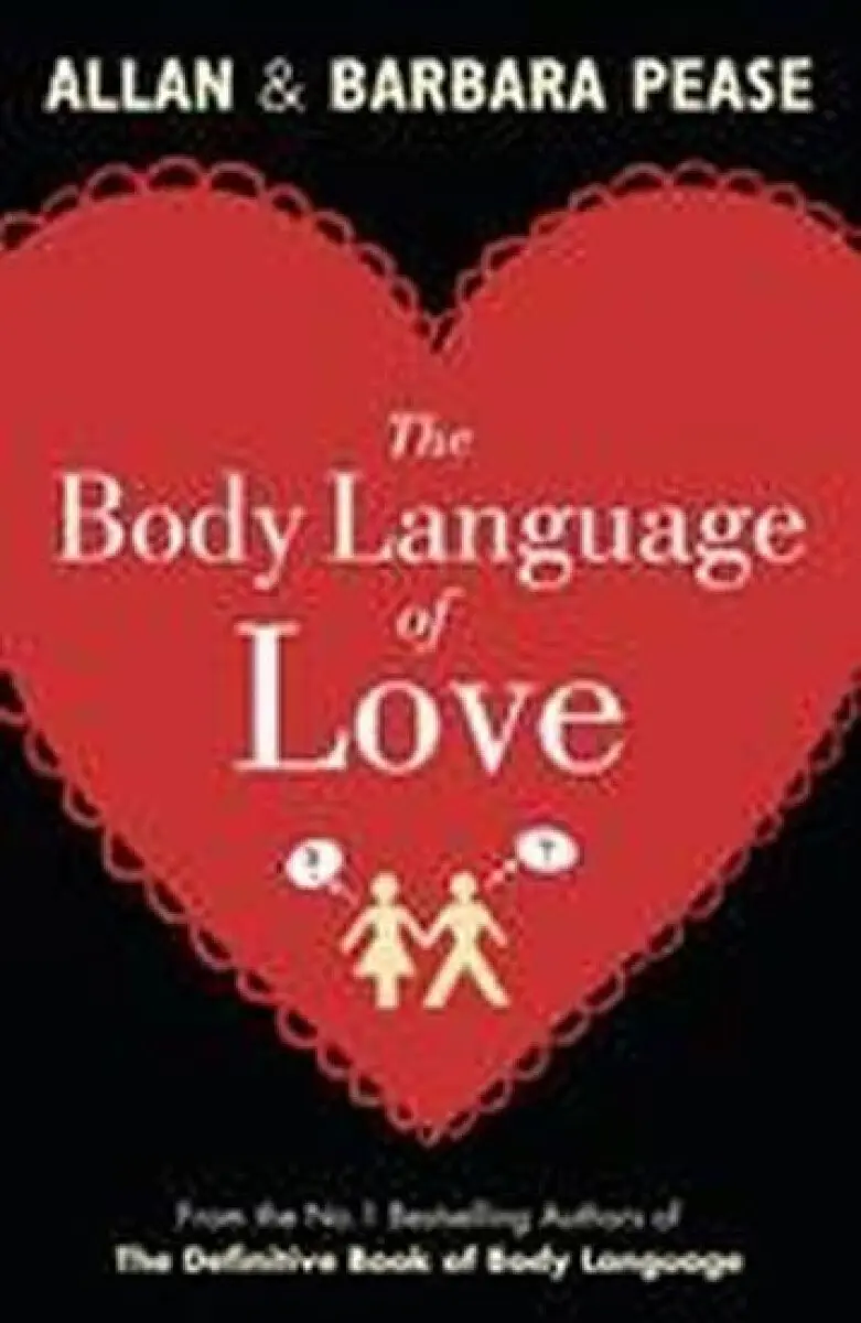 The Body Language of Love - Allan Pease, Barbara Pease