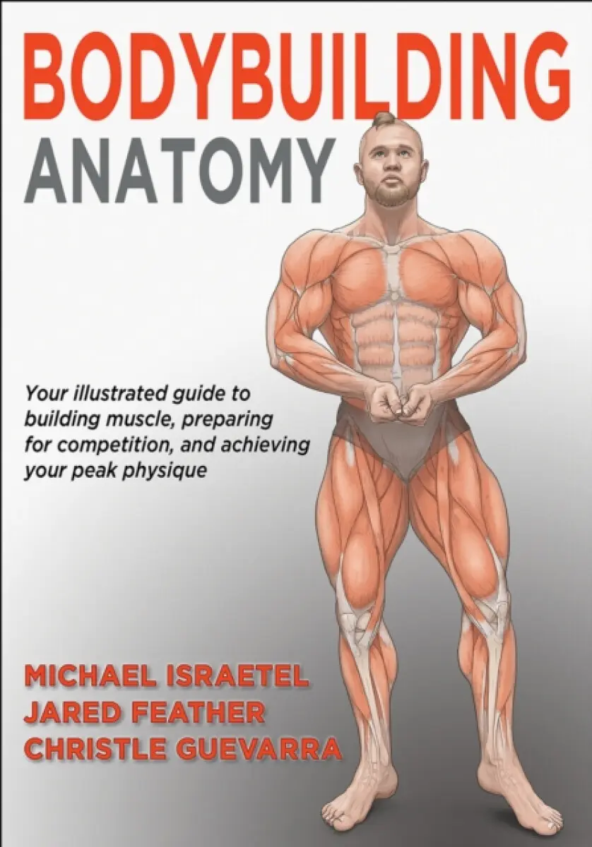 Bodybuilding Anatomy - Christle Guevarra, Michael Israetel, Jared Feather