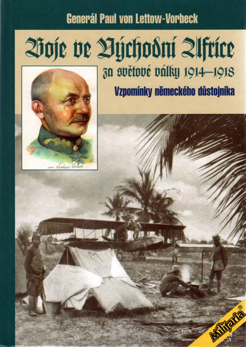 Boje ve východní Africe za světové války 1914 - 1918 - Paul Emil von Lettow-Vorbeck