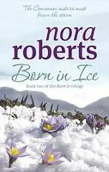 Born in Ice - Nora Roberts