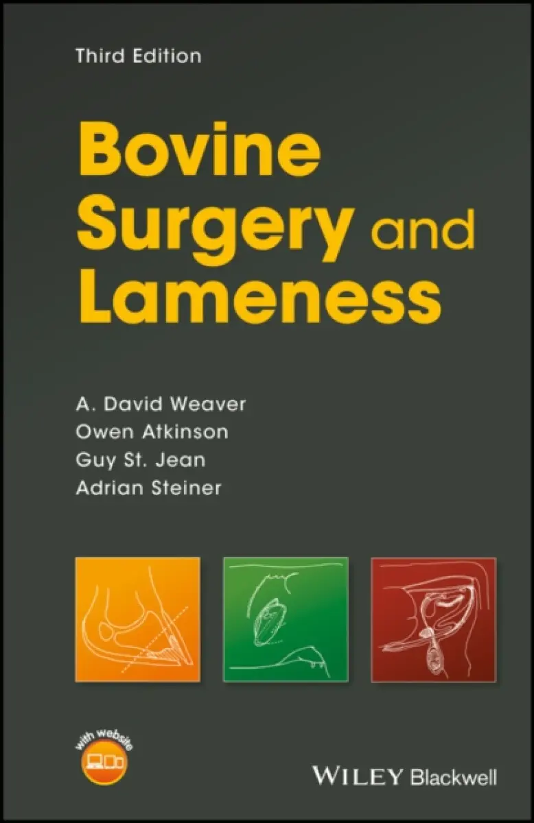 Bovine Surgery and Lameness, 3e - A. David Weaver, Owen Atkinson, Guy St. Jean, Adrian Steiner
