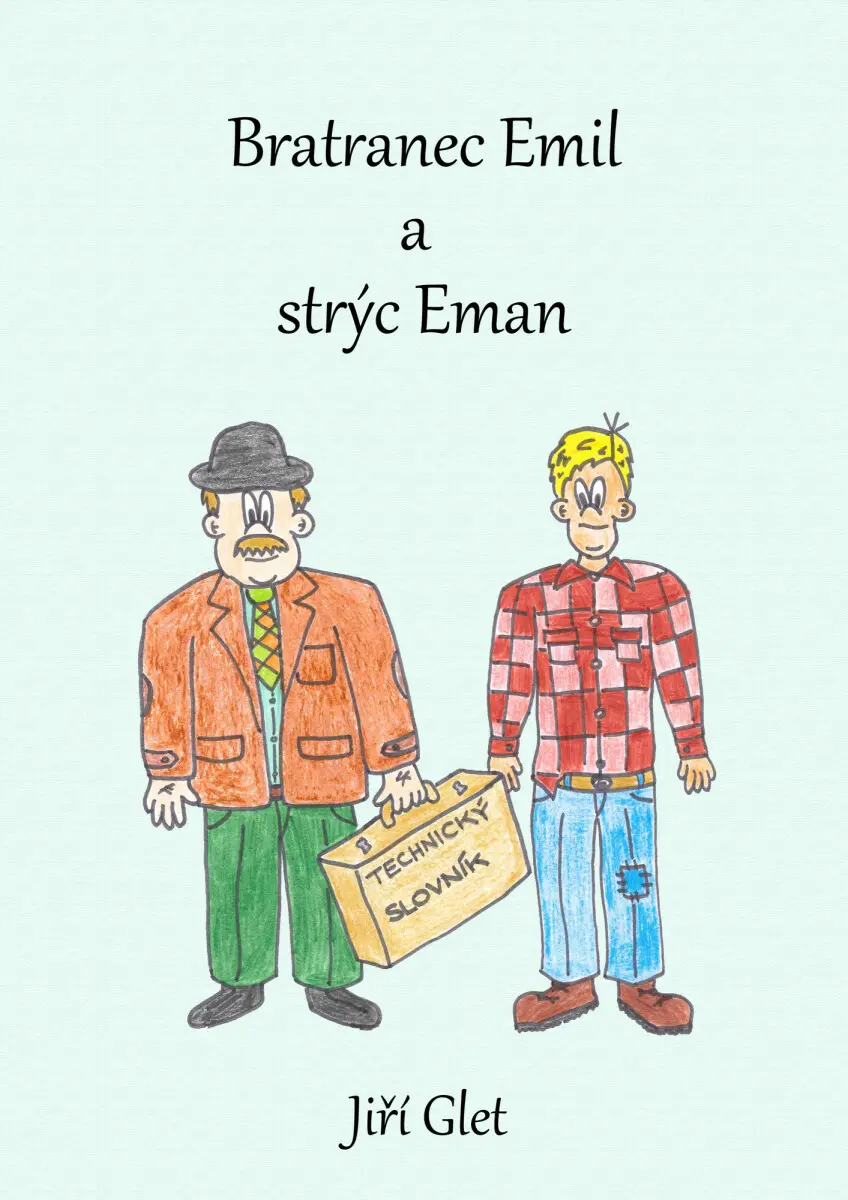 Bratranec Emil a strýc Eman - Jiří Glet