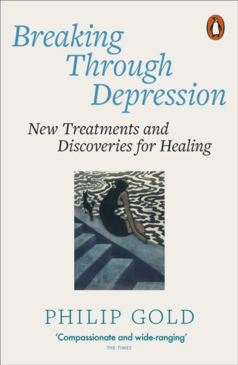 Breaking Through Depression (New Treatments and Discoveries for Healing),Breaking Through Depression (New Treatments and Discoveries for Healing) - kn