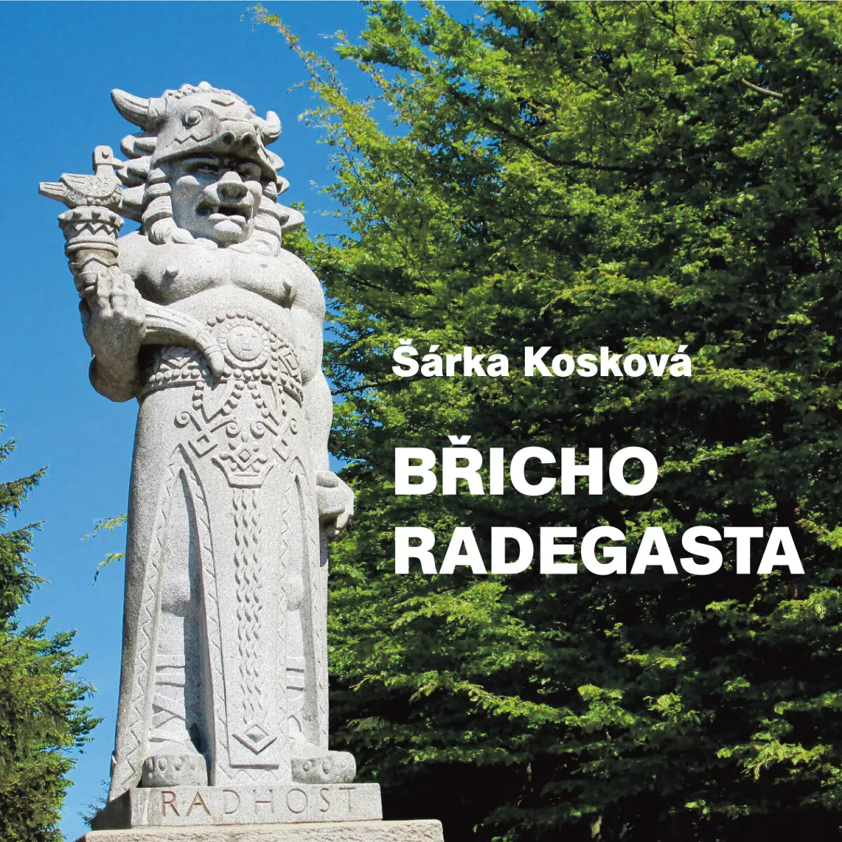 Břicho Radegasta - Šárka Kosková - audiokniha