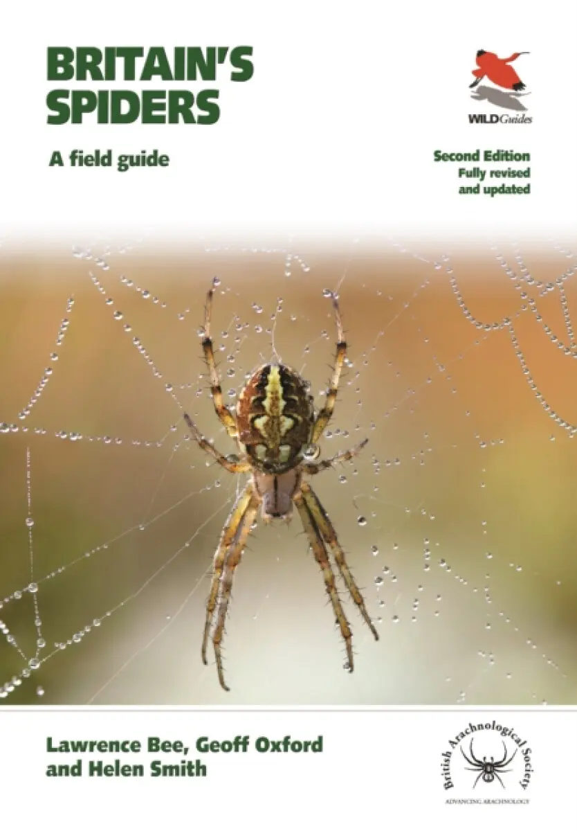 Britain`s Spiders – A Field Guide – Fully Revised and Updated Second Edition - Smith Helen, Geoff Oxford, Lawrence Bee