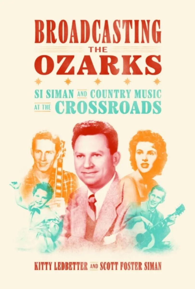 Broadcasting the Ozarks - Kitty Ledbetter, Scott Foster Siman