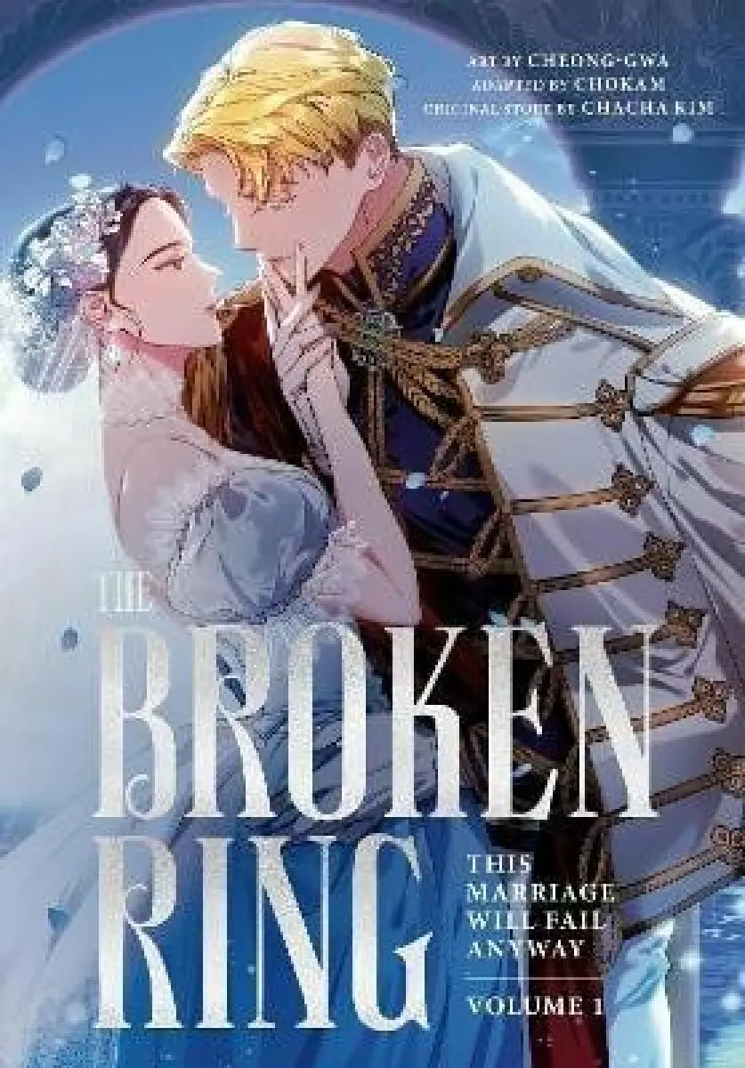 Broken Ring: This Marriage Will Fail Anyway, Volume 1 - Kim Chacha