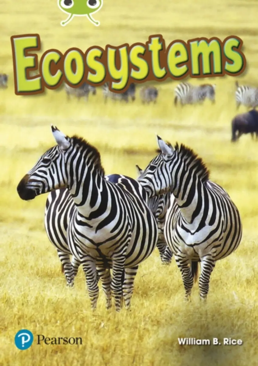 Bug Club Independent Non Fiction Year Two Lime Plus A Ecosystems - William Rice