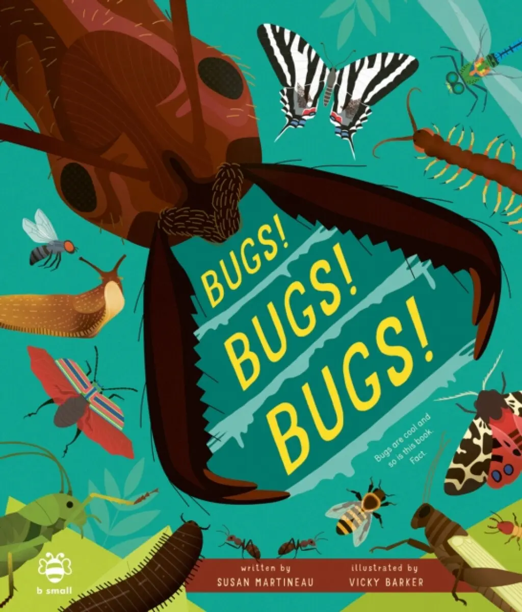 Bugs! Bugs! Bugs! - Susan Martineau
