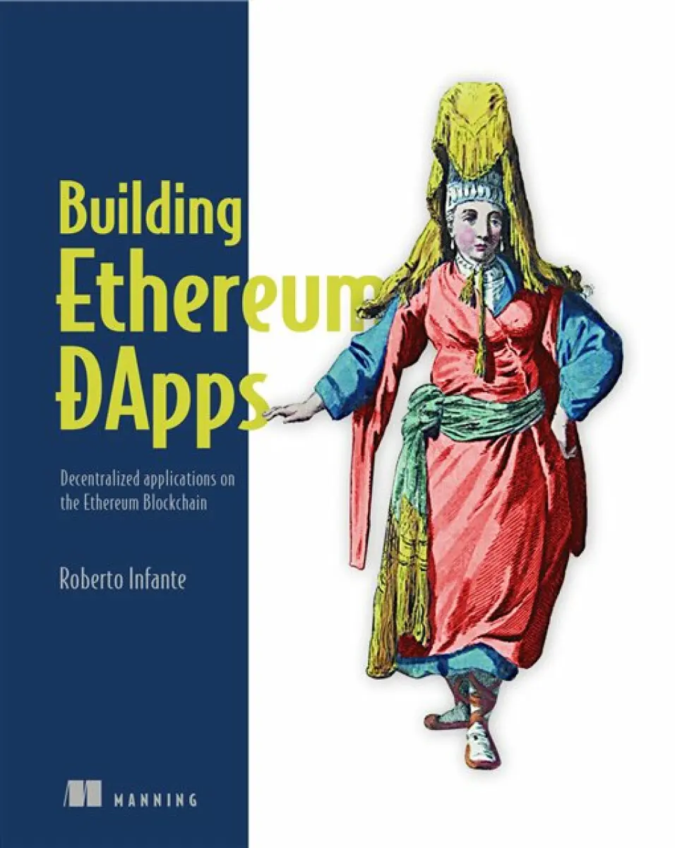 Building Ethereum Dapps - Roberto Infante