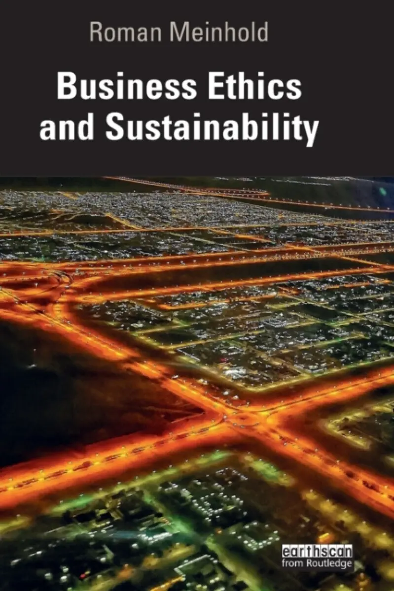 Business Ethics and Sustainability - Roman Meinhold
