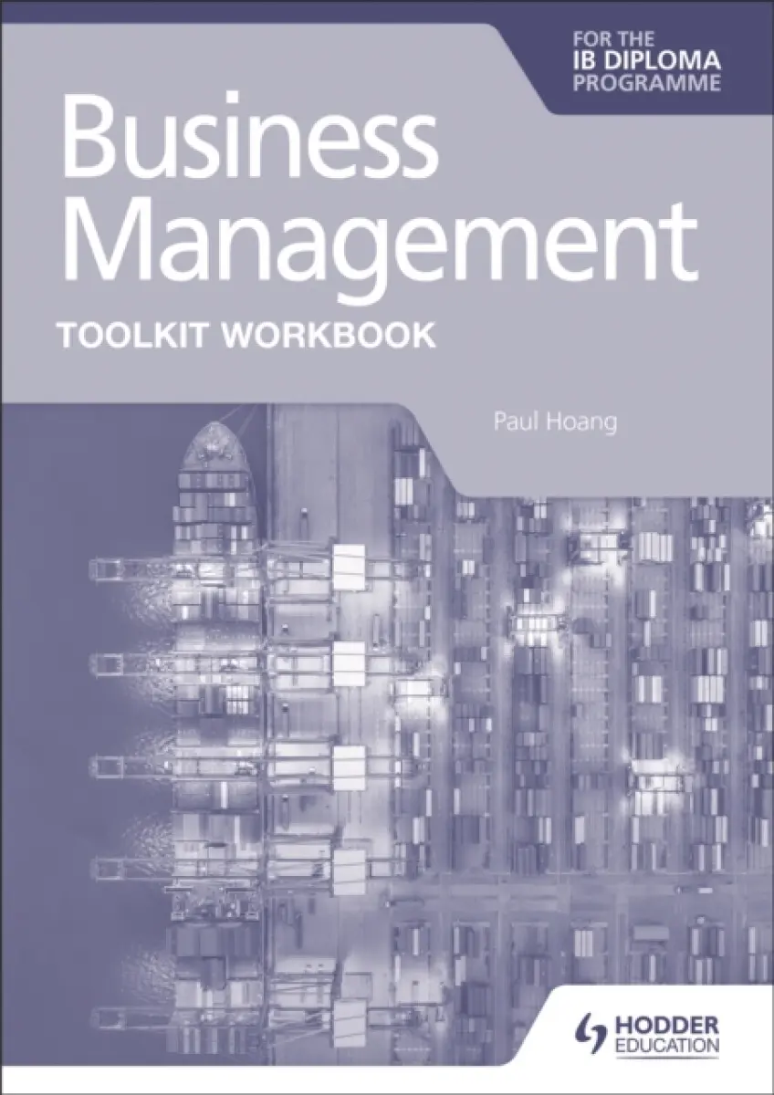 Business Management Toolkit Workbook for the IB Diploma - Hoang Paul