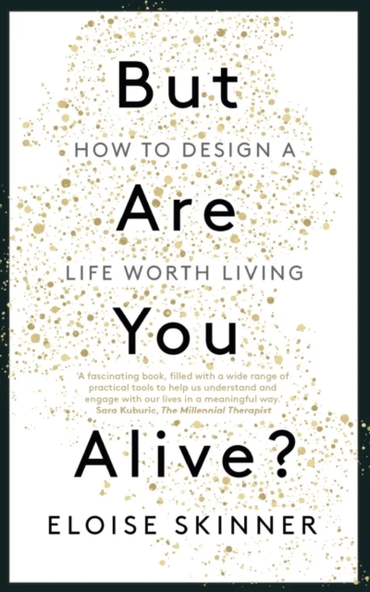 But Are you Alive? - Eloise Skinner