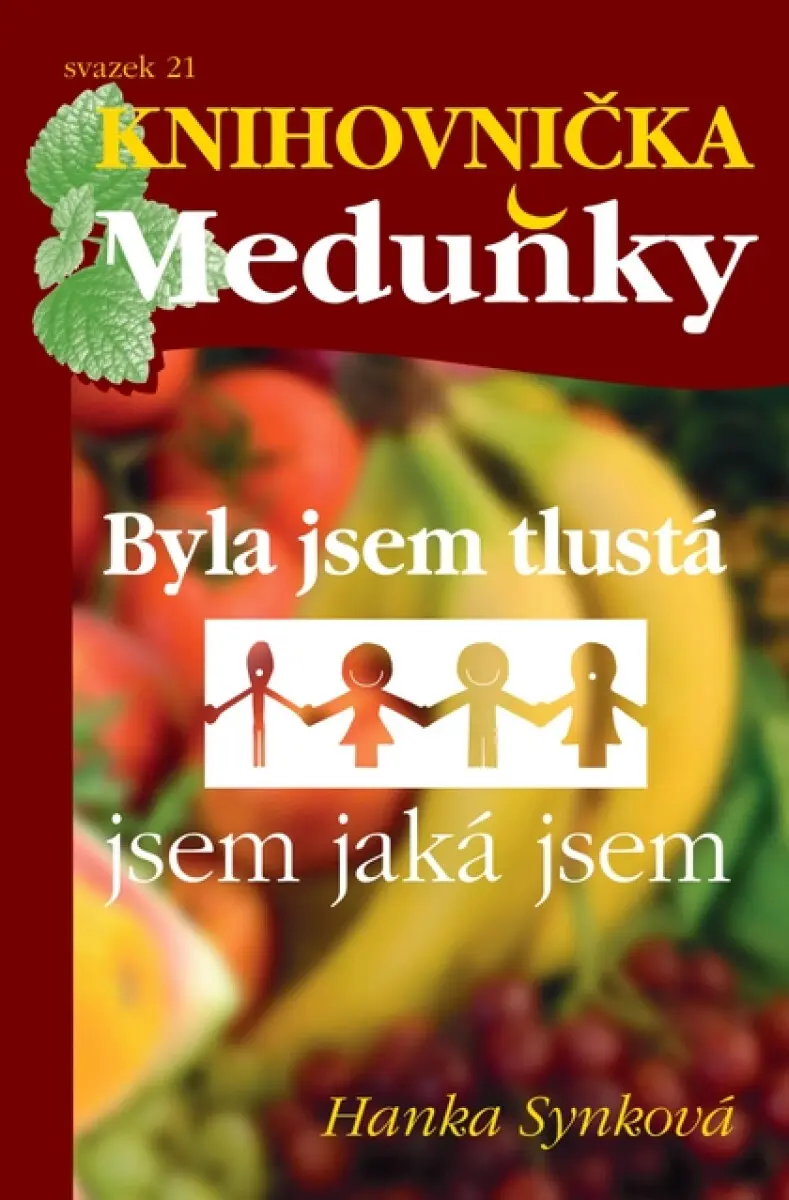 BYLA JSEM TLUSTÁ - Hanka Synková