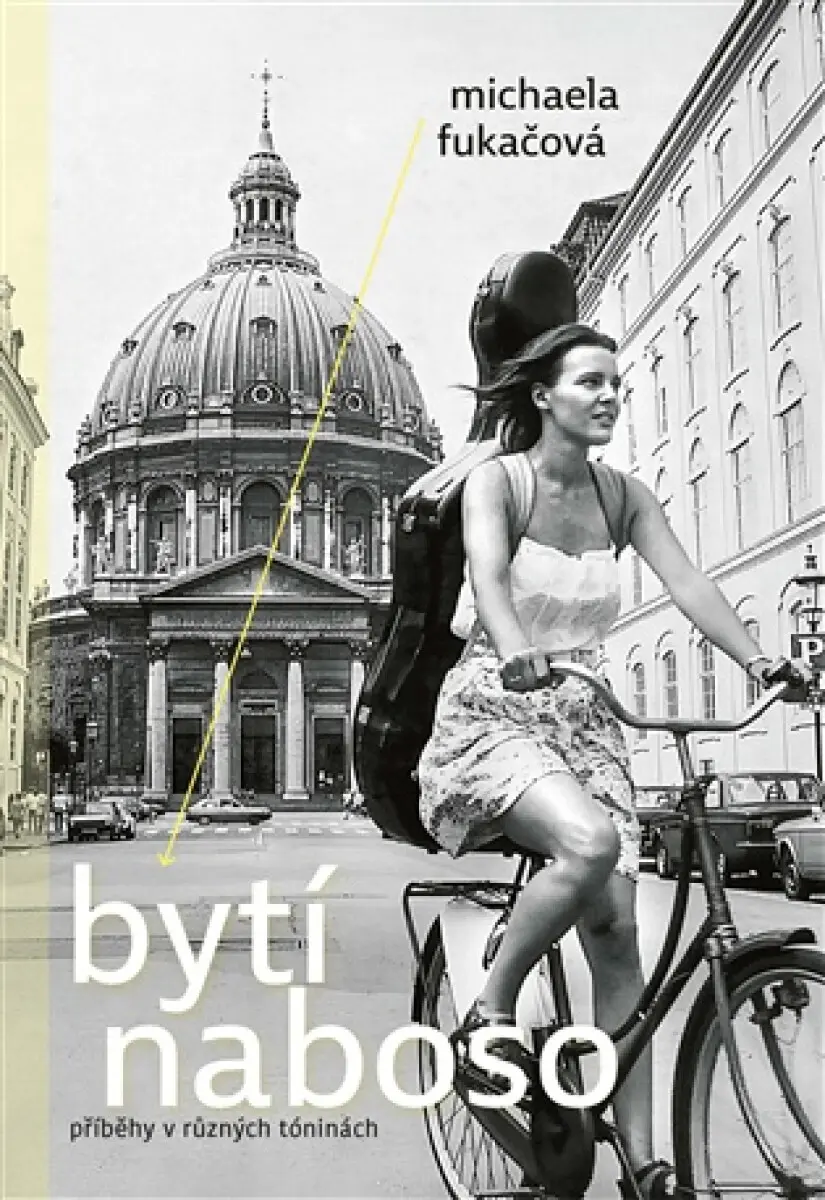 Bytí naboso - Michaela Fukačová