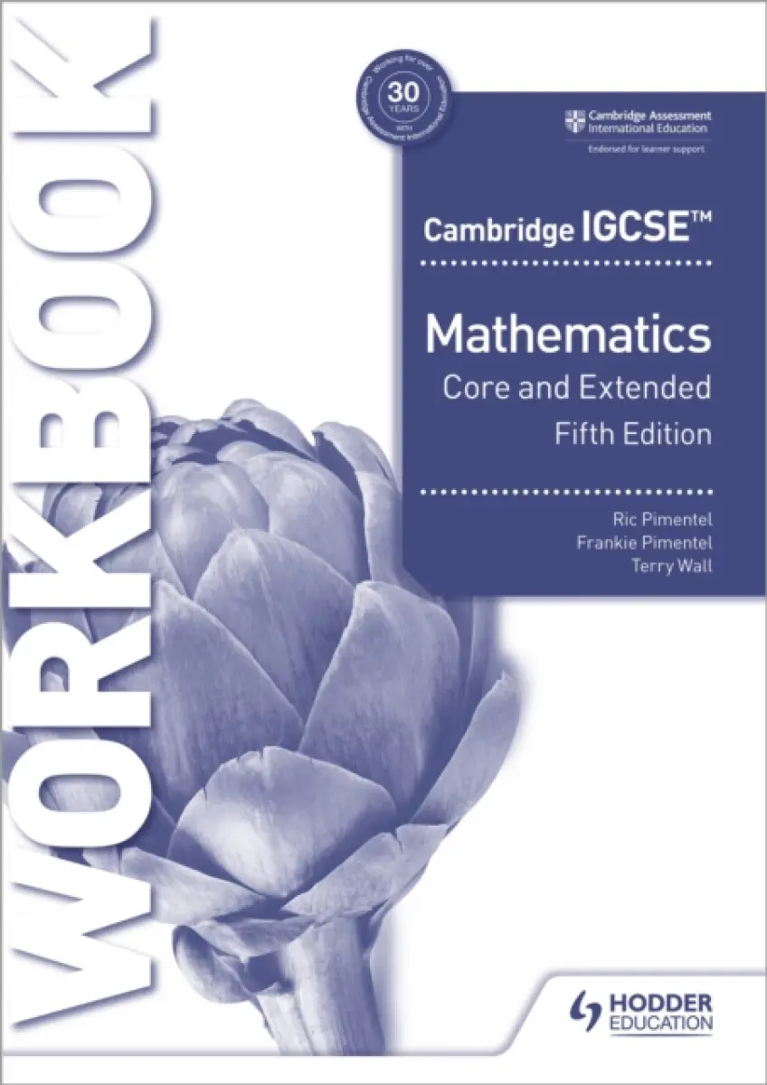 Cambridge IGCSE Core and Extended Mathematics Workbook Fifth edition - Frankie Pimentel, Terry Wall, Ric Pimentel