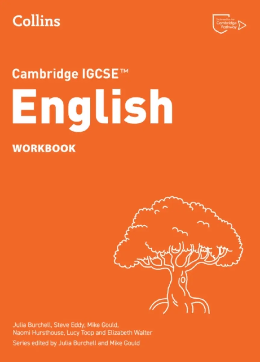 Cambridge IGCSE™ English Workbook - Elizabeth Walter, Mike Gould, Steve Eddy, Lucy Toop, Julia Burchell, Naomi Hursthouse