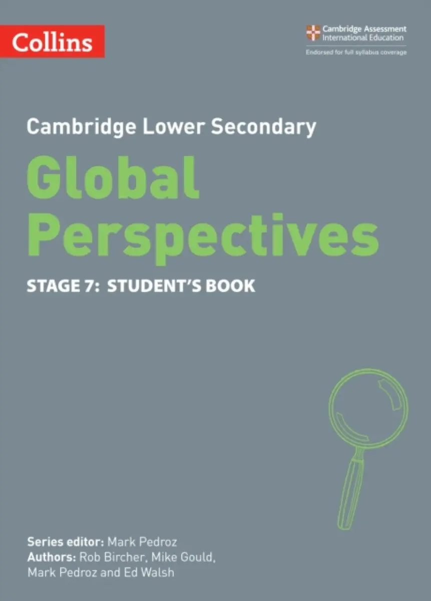 Cambridge Lower Secondary Global Perspectives Student's Book: Stage 7 - Mike Gould, Rob Bircher, Ed Walsh, Mark Pedroz