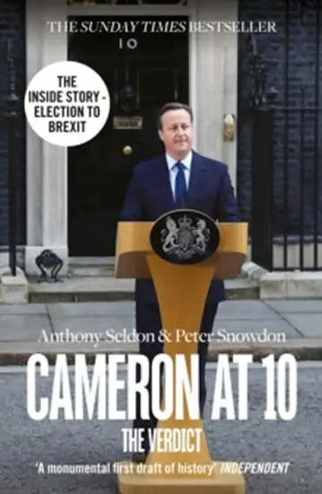 Cameron at 10 - Seldon, Anthony a Snowdon, Peter