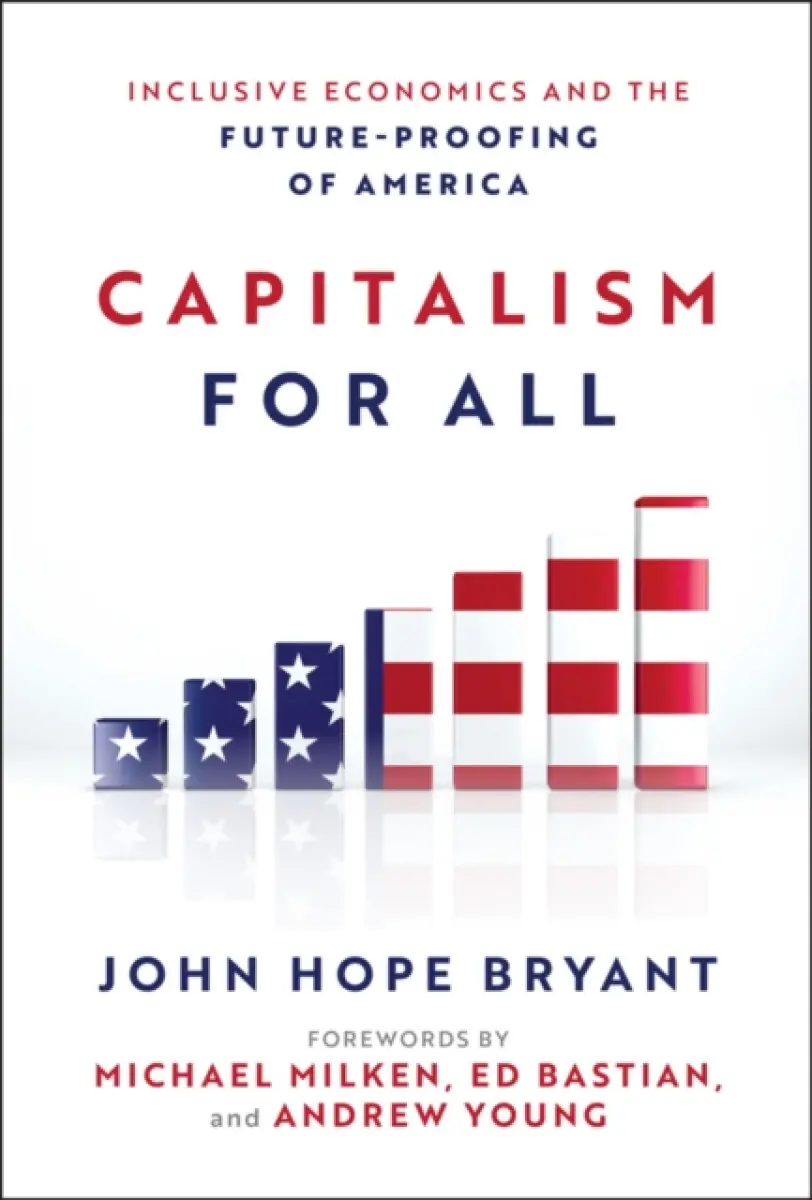 Inclusive Economics: A Case for a New Kind of Amer ican Exceptionalism - John Hope Bryant
