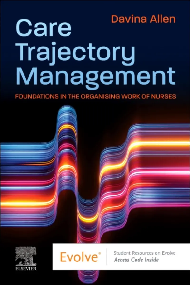 Care Trajectory Management - BA, Davina, RN, PhD (Professor and Head of Research and Innovation, School of Healthcare Sciences