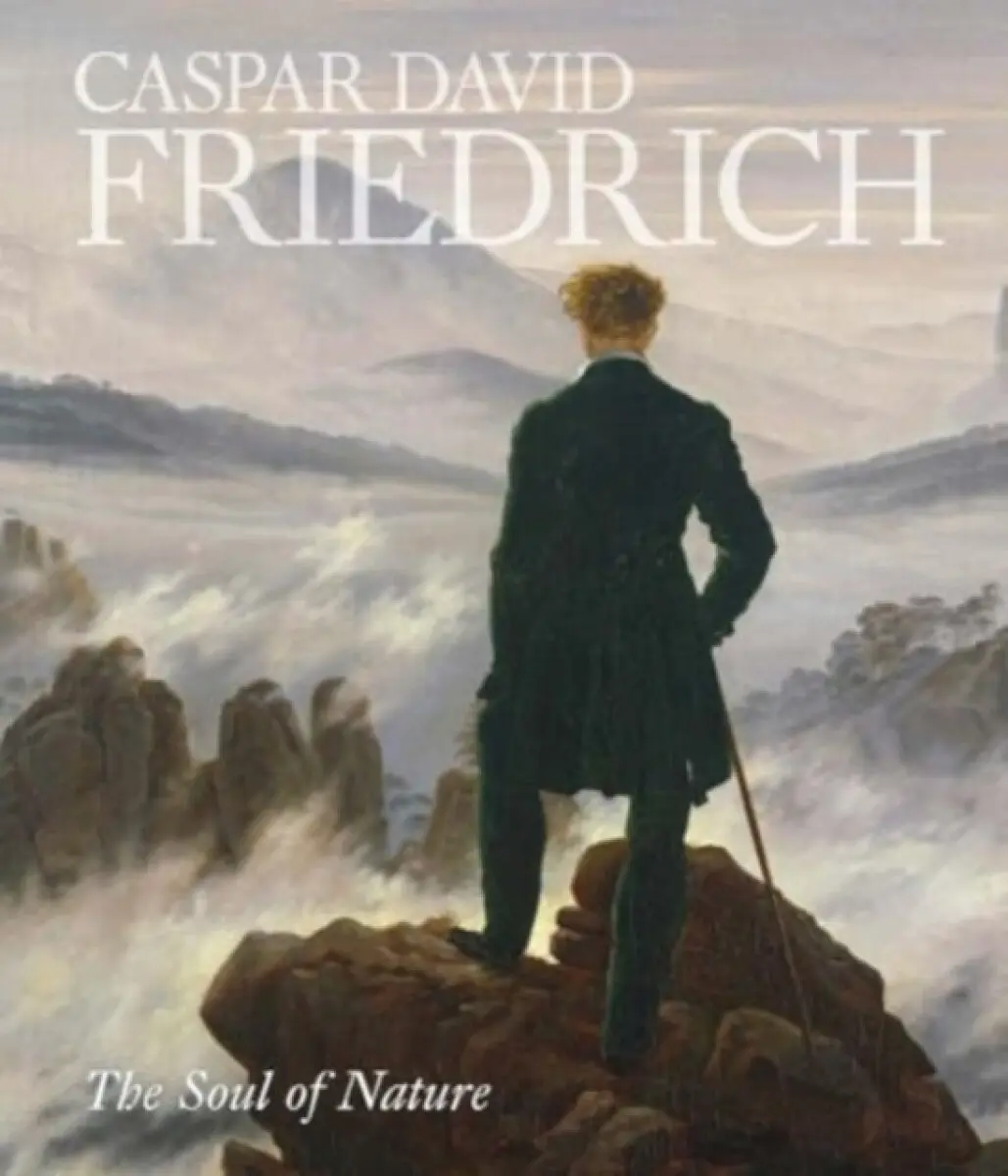 Caspar David Friedrich – The Soul of Nature - Alison Hokanson, Joanna Seidenstein