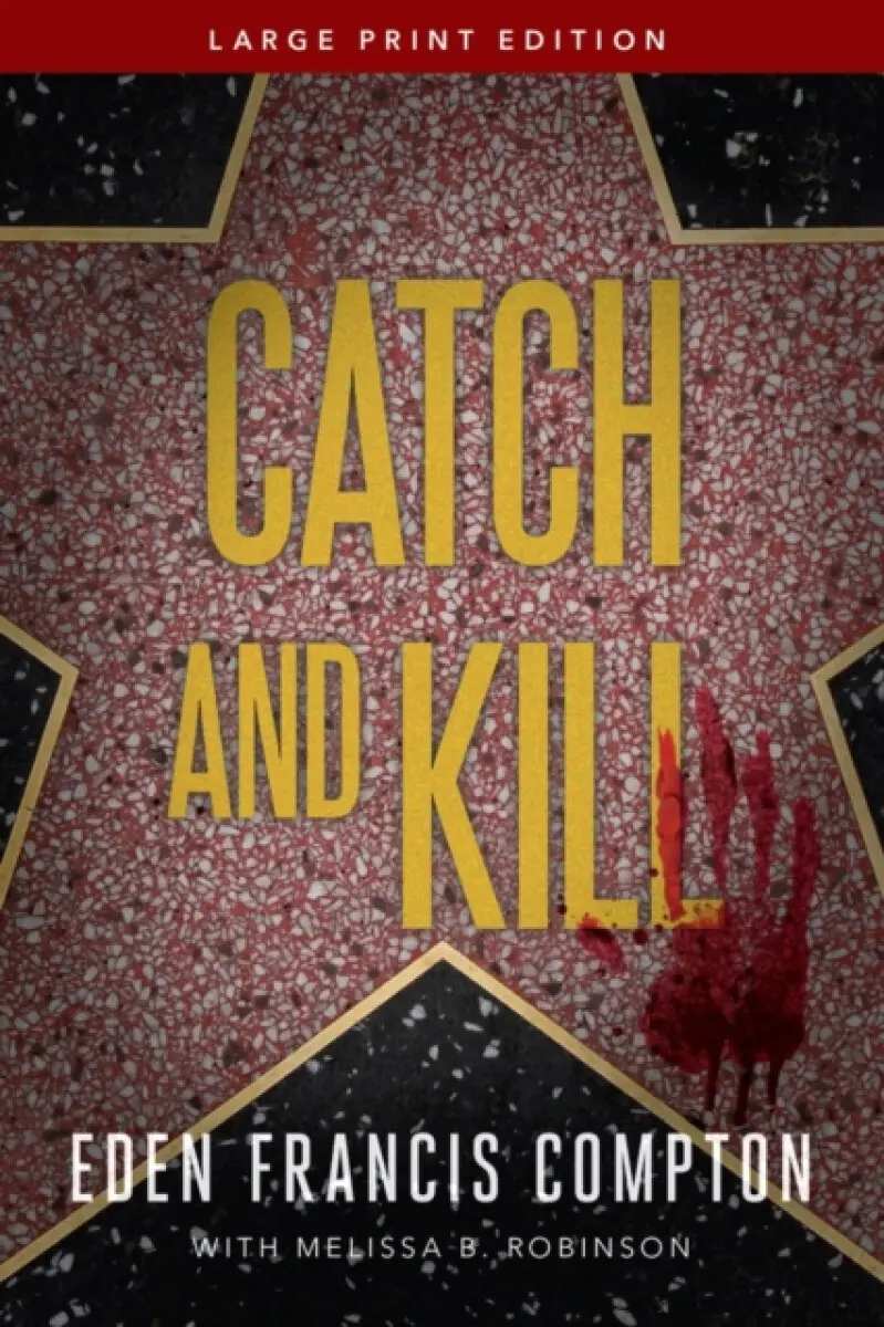 Catch and Kill - Eden Francis Compton, Melissa B. Robinson