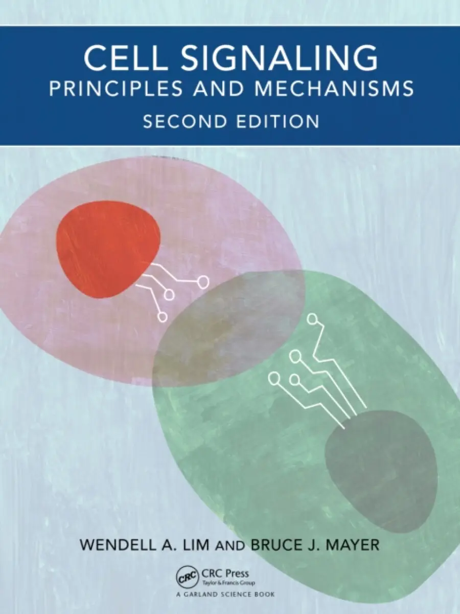Cell Signaling, 2nd edition - Bruce J. Mayer, Wendell A. Lim