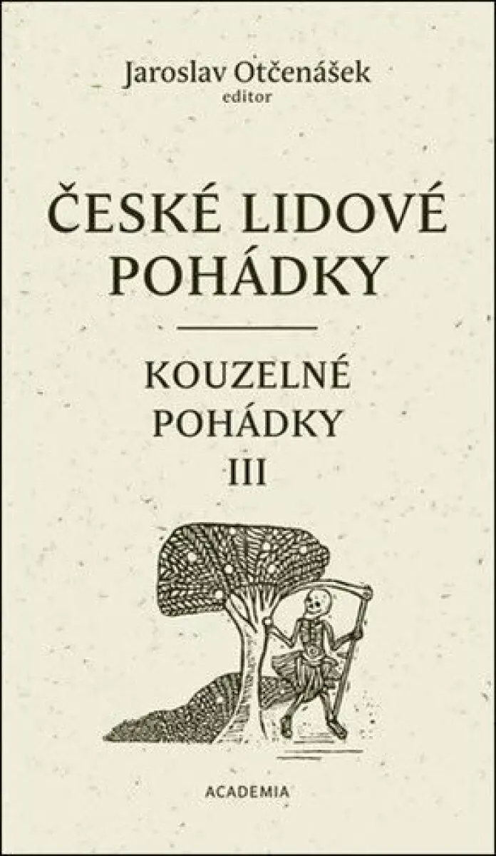 České lidové pohádky IV: Kouzelné pohádky 3 - Ludmila Kejmarová (ilustrátor), Jaroslav Otčenášek