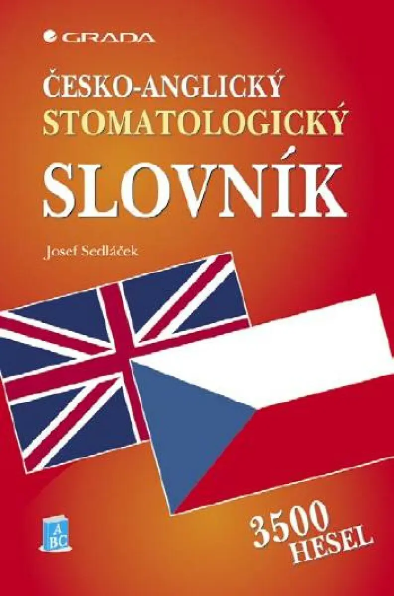 Česko-anglický stomatologický slovník - Josef Sedláček