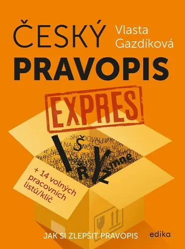 Český pravopis expres (Jak si zlepšit pravopis) - Vlasta Gazdíková, Jaroslava Kučerová (ilustrátor)