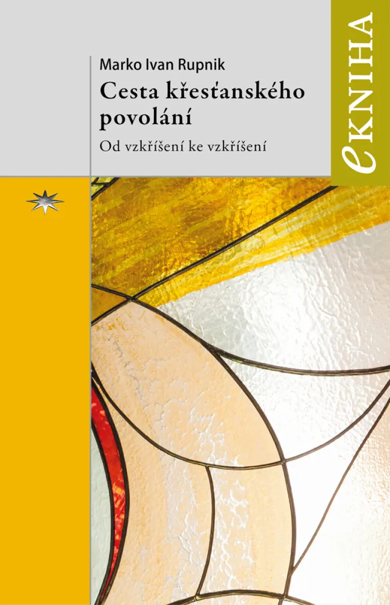 Cesta křesťanského povolání - Marko Ivan Rupnik